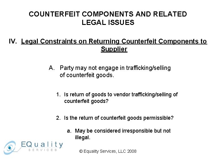 COUNTERFEIT COMPONENTS AND RELATED LEGAL ISSUES IV. Legal Constraints on Returning Counterfeit Components to