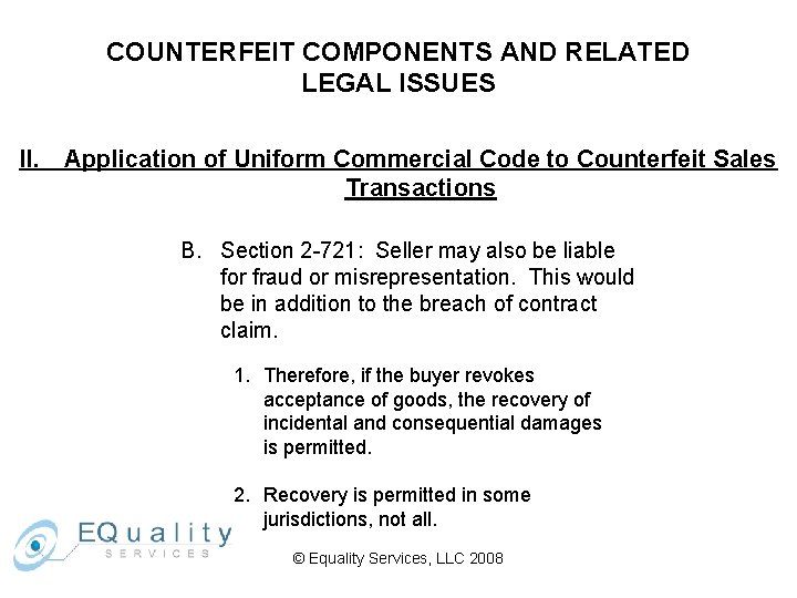 COUNTERFEIT COMPONENTS AND RELATED LEGAL ISSUES II. Application of Uniform Commercial Code to Counterfeit