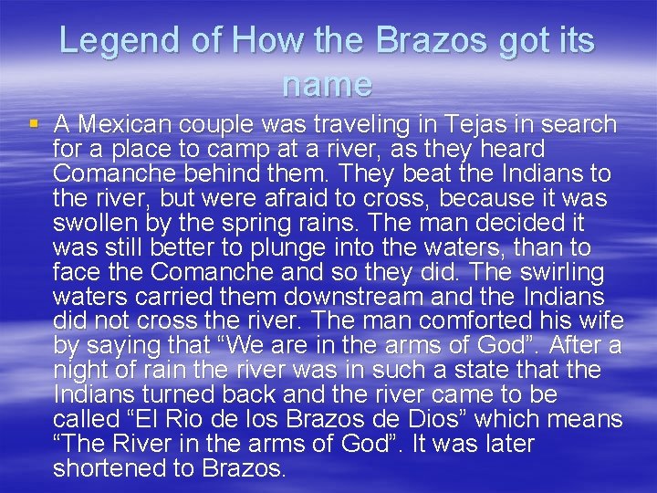 Legend of How the Brazos got its name § A Mexican couple was traveling