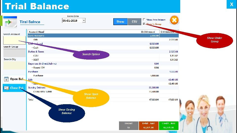 Trial Balance X Show Under Group Search Option Show Open Balance Show Closing Balance