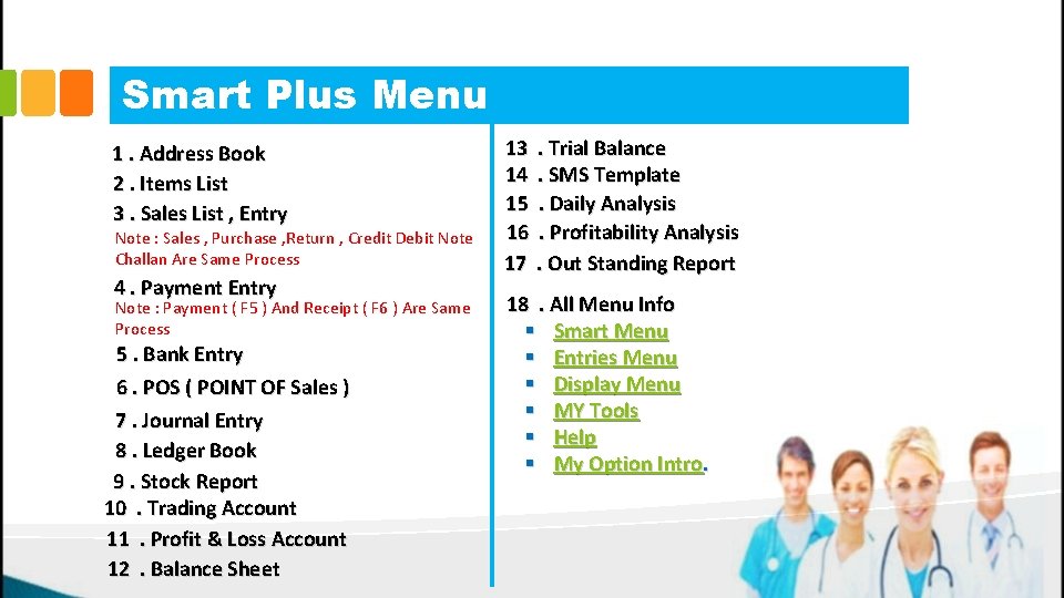 Smart Plus Menu 1. Address Book 2. Items List 3. Sales List , Entry