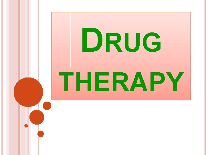 DRUG THERAPY 