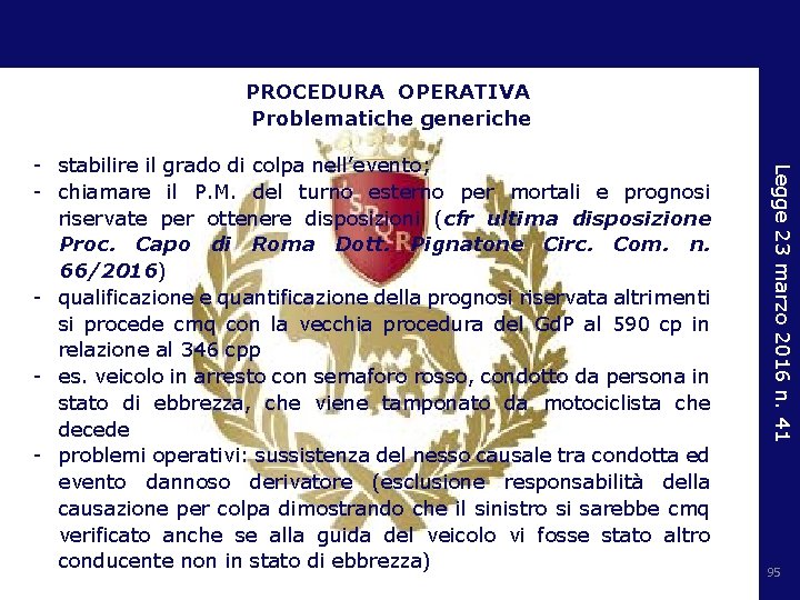 PROCEDURA OPERATIVA Problematiche generiche Legge 23 marzo 2016 n. 41 - stabilire il grado