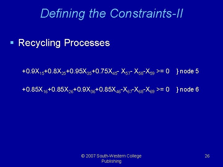 Defining the Constraints-II § Recycling Processes +0. 9 X 15+0. 8 X 25+0. 95