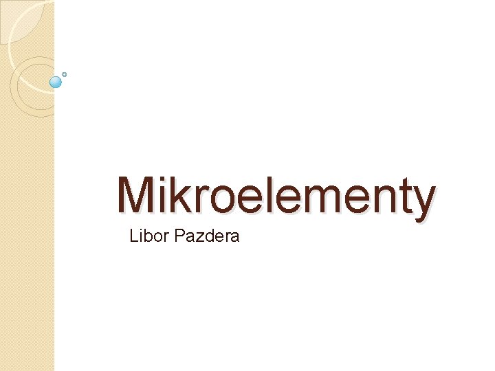 Mikroelementy Libor Pazdera 