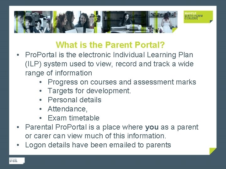What is the Parent Portal? • Pro. Portal is the electronic Individual Learning Plan
