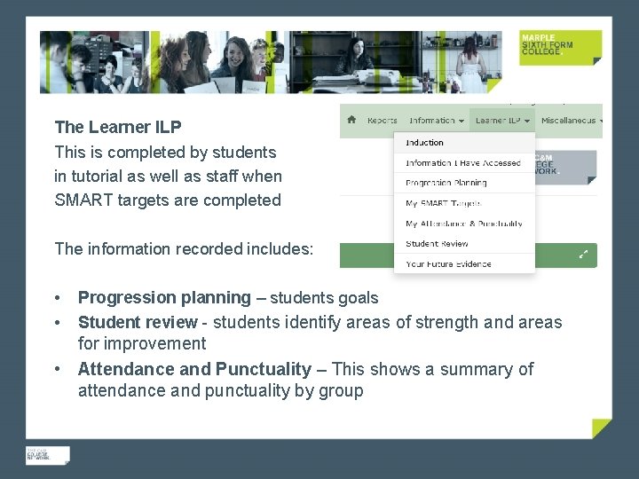 The Learner ILP This is completed by students in tutorial as well as staff