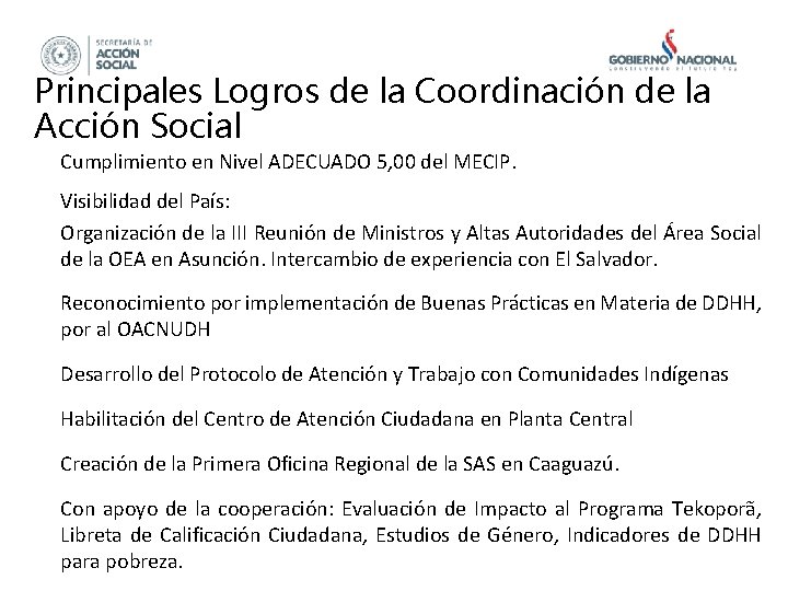 Principales Logros de la Coordinación de la Acción Social Cumplimiento en Nivel ADECUADO 5,