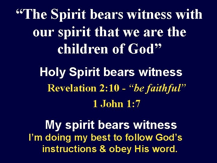 “The Spirit bears witness with our spirit that we are the children of God”