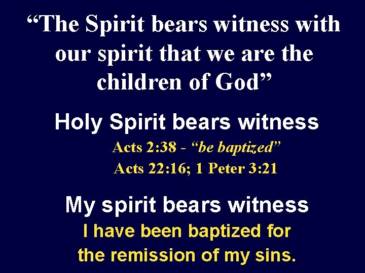 “The Spirit bears witness with our spirit that we are the children of God”