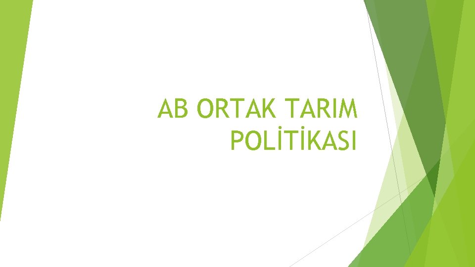 AB ORTAK TARIM POLİTİKASI 