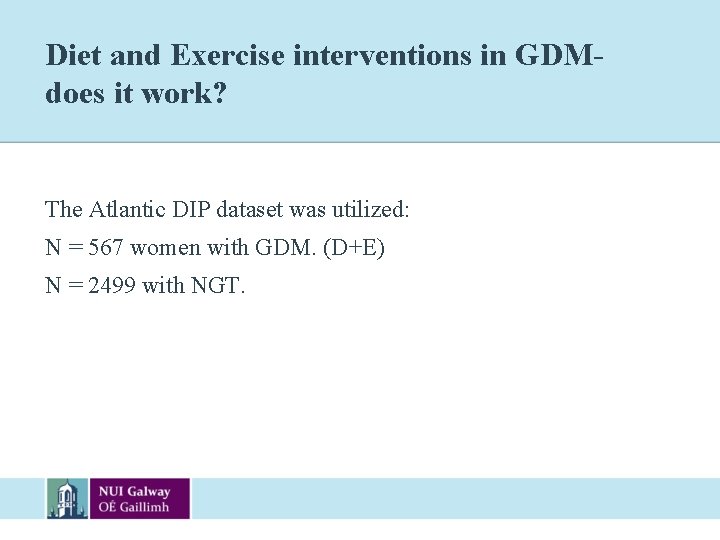 Diet and Exercise interventions in GDMdoes it work? The Atlantic DIP dataset was utilized: