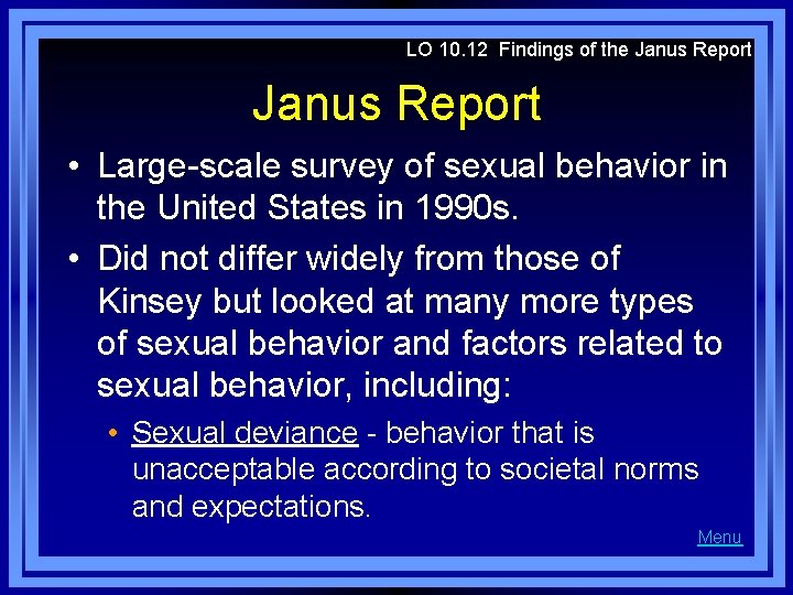 LO 10. 12 Findings of the Janus Report • Large-scale survey of sexual behavior