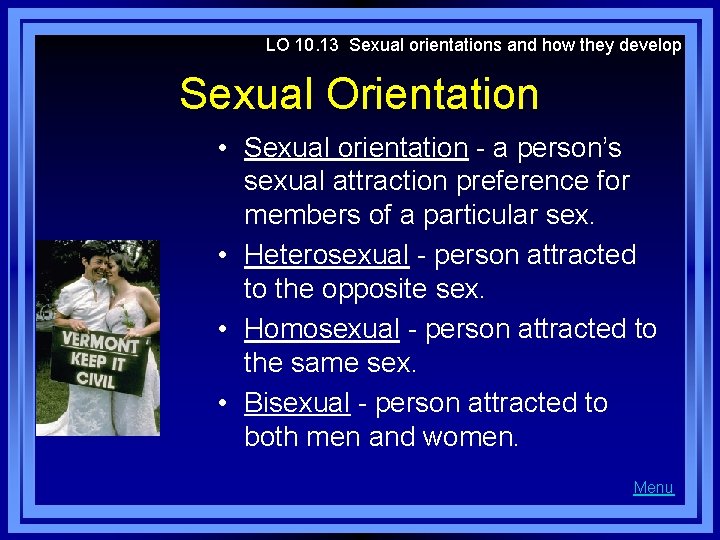 LO 10. 13 Sexual orientations and how they develop Sexual Orientation • Sexual orientation