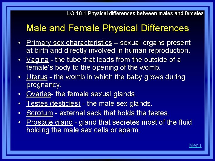 LO 10. 1 Physical differences between males and females Male and Female Physical Differences