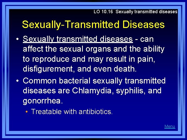 LO 10. 16 Sexually transmitted diseases Sexually-Transmitted Diseases • Sexually transmitted diseases - can