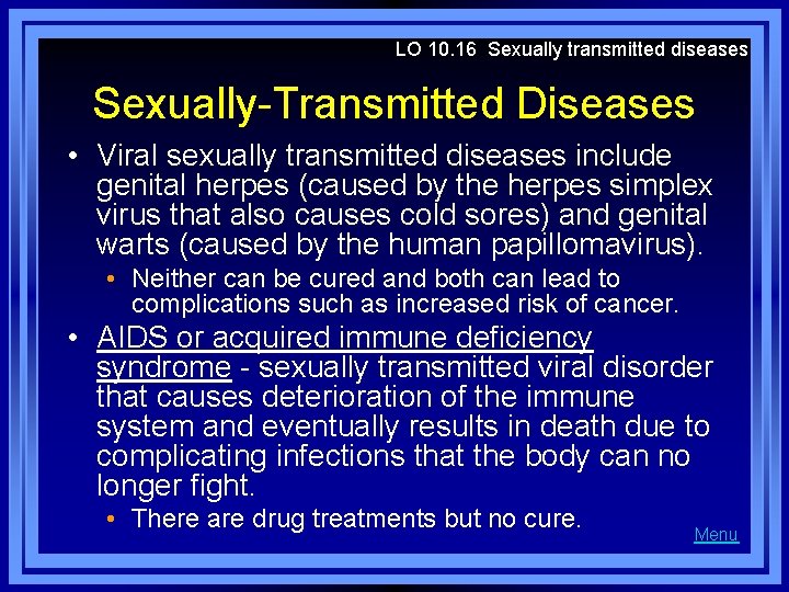 LO 10. 16 Sexually transmitted diseases Sexually-Transmitted Diseases • Viral sexually transmitted diseases include