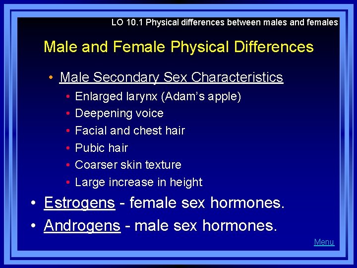 LO 10. 1 Physical differences between males and females Male and Female Physical Differences