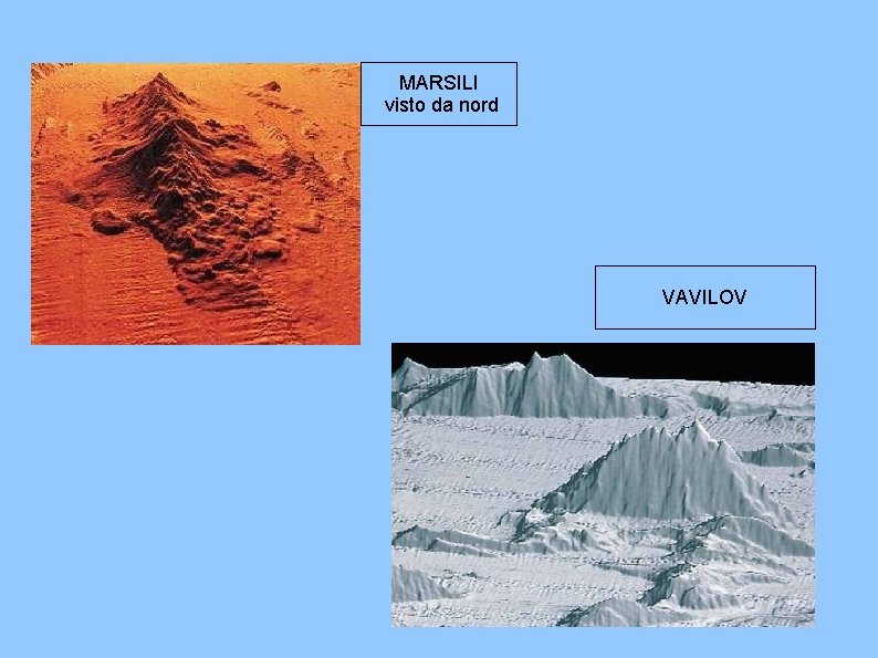 MARSILI visto da nord VAVILOV MARSILI visto da nord VAVILOV