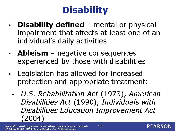 Disability • Disability defined – mental or physical impairment that affects at least one