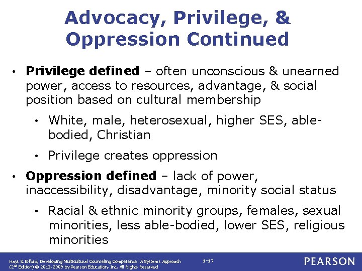 Advocacy, Privilege, & Oppression Continued • • Privilege defined – often unconscious & unearned