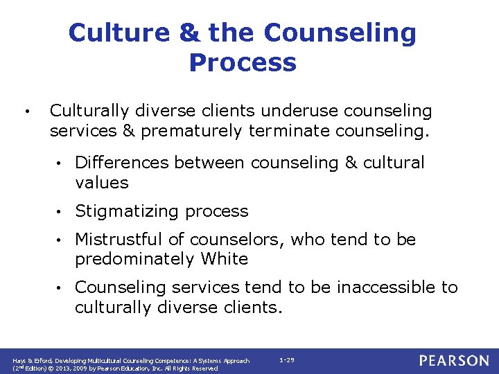 Culture & the Counseling Process • Culturally diverse clients underuse counseling services & prematurely