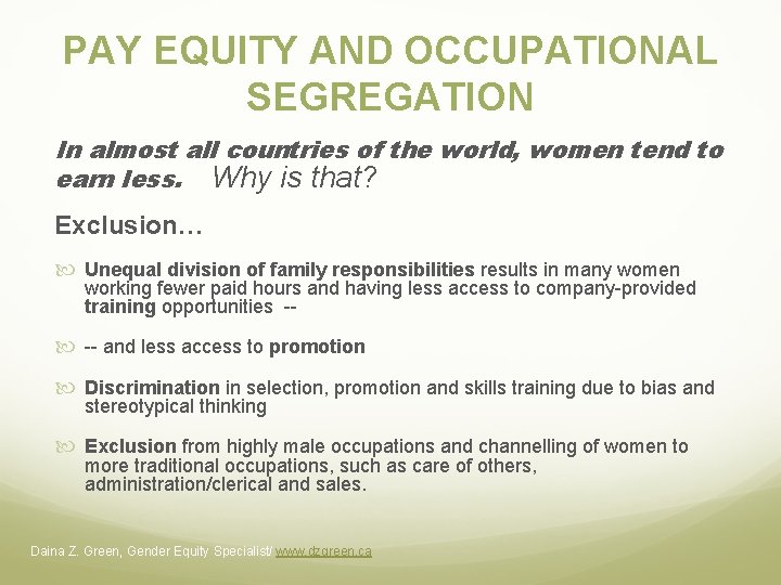 PAY EQUITY AND OCCUPATIONAL SEGREGATION In almost all countries of the world, women tend PAY EQUITY AND OCCUPATIONAL SEGREGATION In almost all countries of the world, women tend