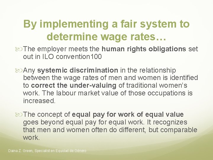 By implementing a fair system to determine wage rates… The employer meets the human By implementing a fair system to determine wage rates… The employer meets the human