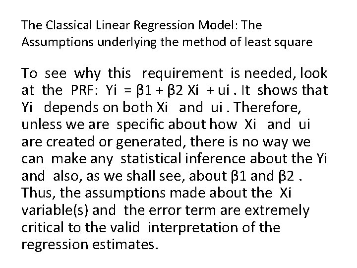 The Classical Linear Regression Model: The Assumptions underlying the method of least square To