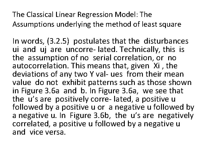 The Classical Linear Regression Model: The Assumptions underlying the method of least square In