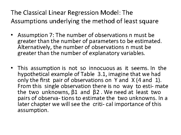 The Classical Linear Regression Model: The Assumptions underlying the method of least square •