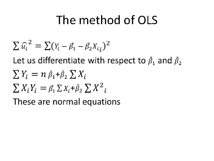 The method of OLS • 