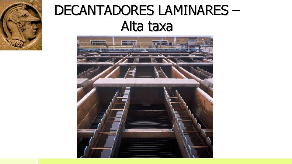 DECANTADORES LAMINARES – Alta taxa DECANTADORES LAMINARES – Alta taxa