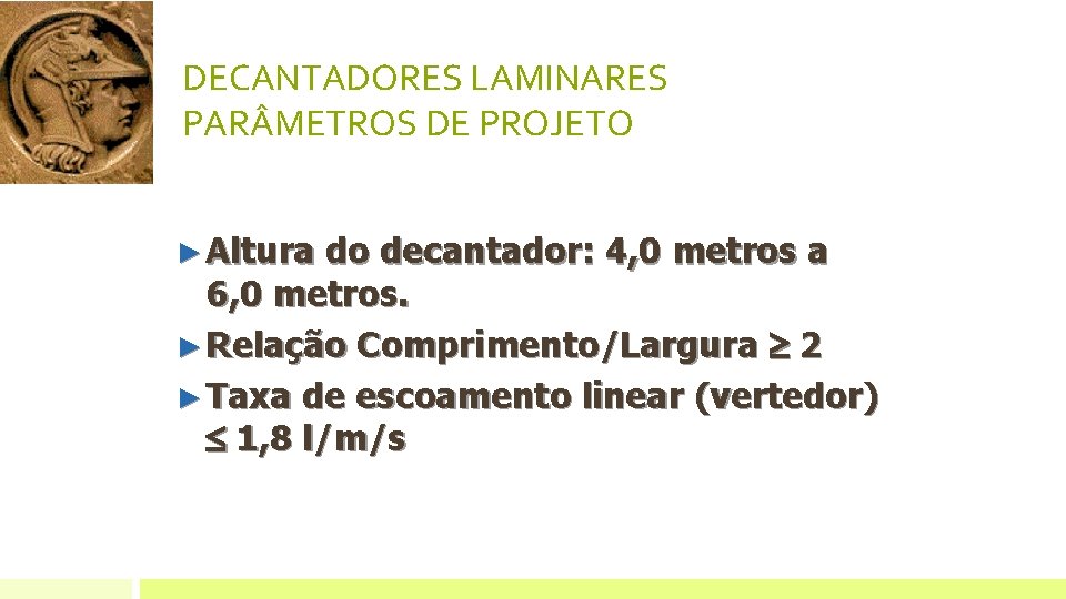 DECANTADORES LAMINARES PAR METROS DE PROJETO ► Altura do decantador: 4, 0 metros a DECANTADORES LAMINARES PAR METROS DE PROJETO ► Altura do decantador: 4, 0 metros a