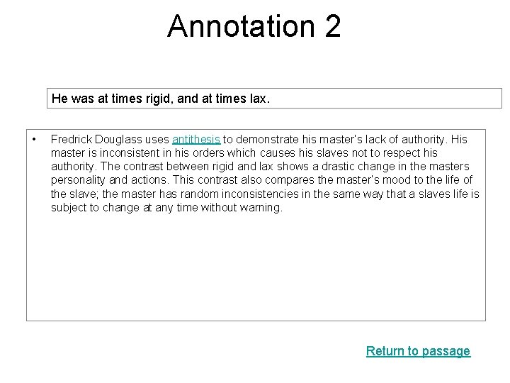 Annotation 2 He was at times rigid, and at times lax. • Fredrick Douglass Annotation 2 He was at times rigid, and at times lax. • Fredrick Douglass