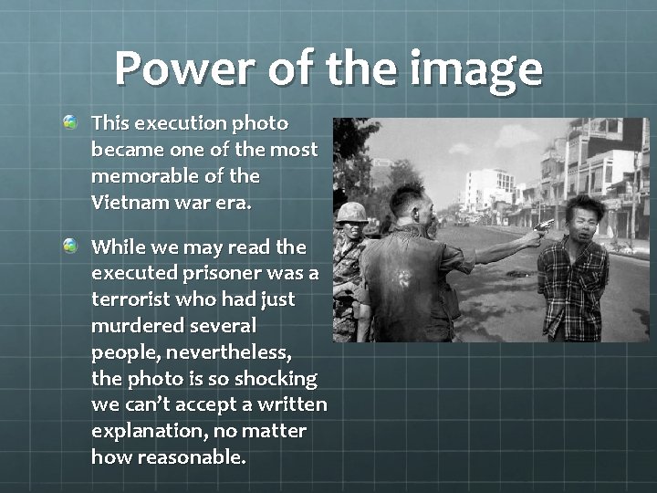 Power of the image This execution photo became one of the most memorable of
