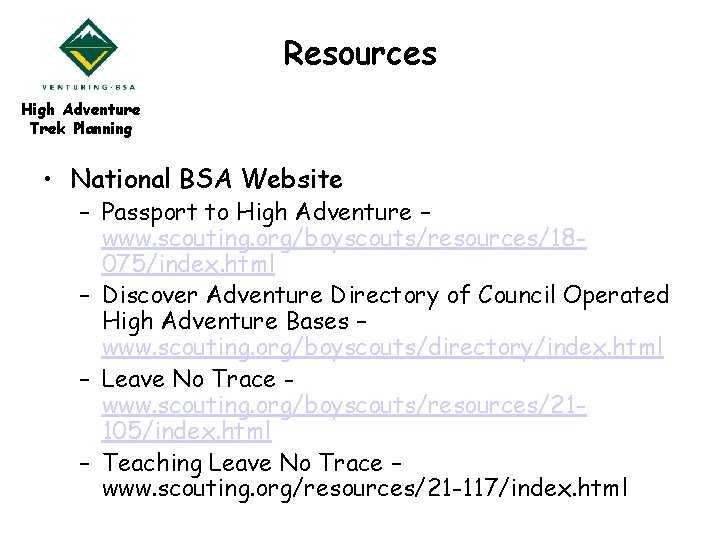 Resources High Adventure Trek Planning • National BSA Website – Passport to High Adventure