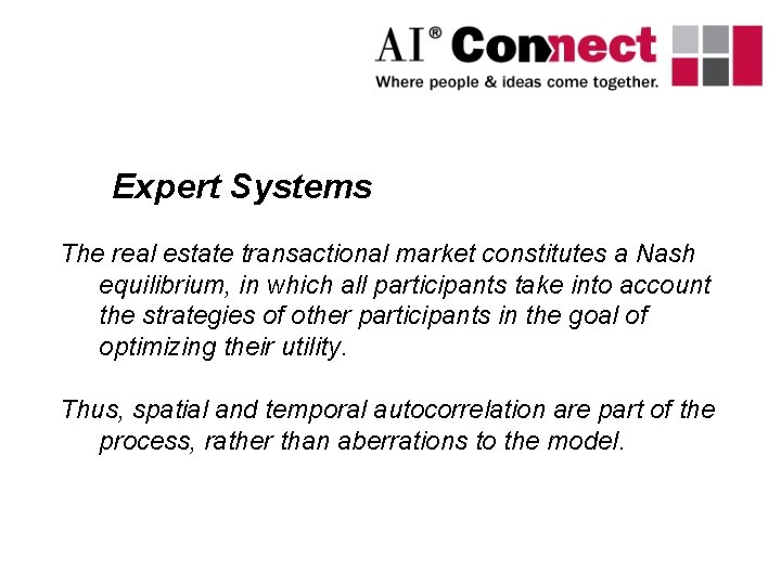 Expert Systems The real estate transactional market constitutes a Nash equilibrium, in which all Expert Systems The real estate transactional market constitutes a Nash equilibrium, in which all