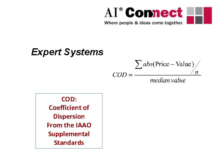 Expert Systems COD: Coefficient of Dispersion From the IAAO Supplemental Standards 