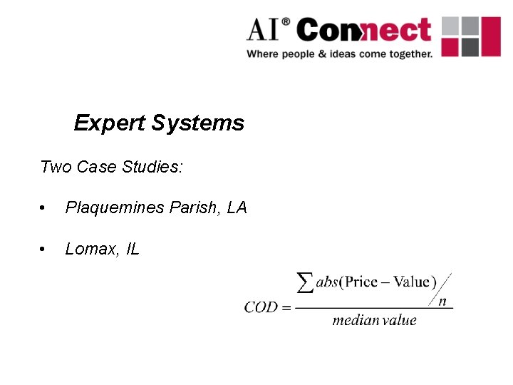 Expert Systems Two Case Studies: • Plaquemines Parish, LA • Lomax, IL 