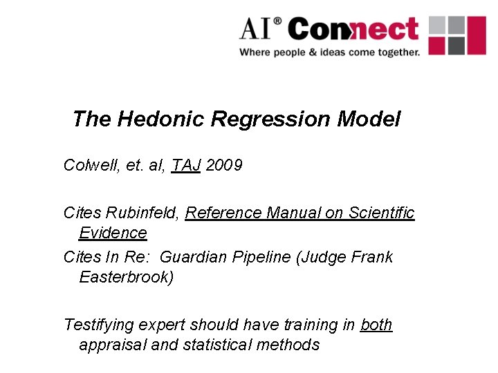 The Hedonic Regression Model Colwell, et. al, TAJ 2009 Cites Rubinfeld, Reference Manual on