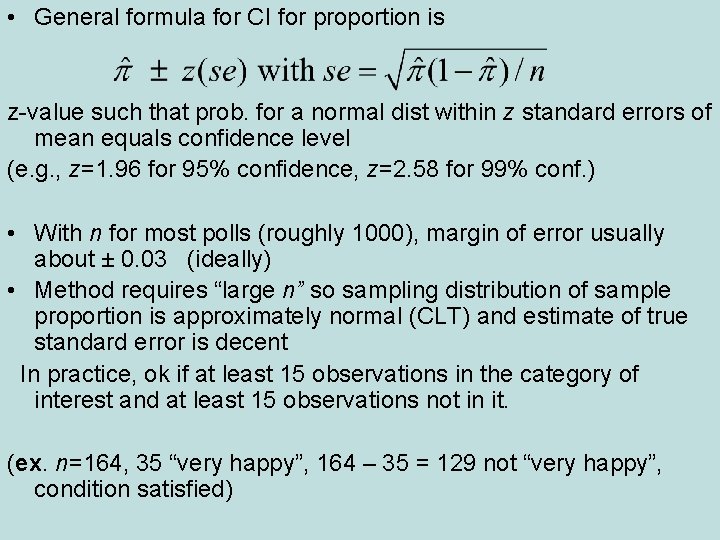  • General formula for CI for proportion is z-value such that prob. for