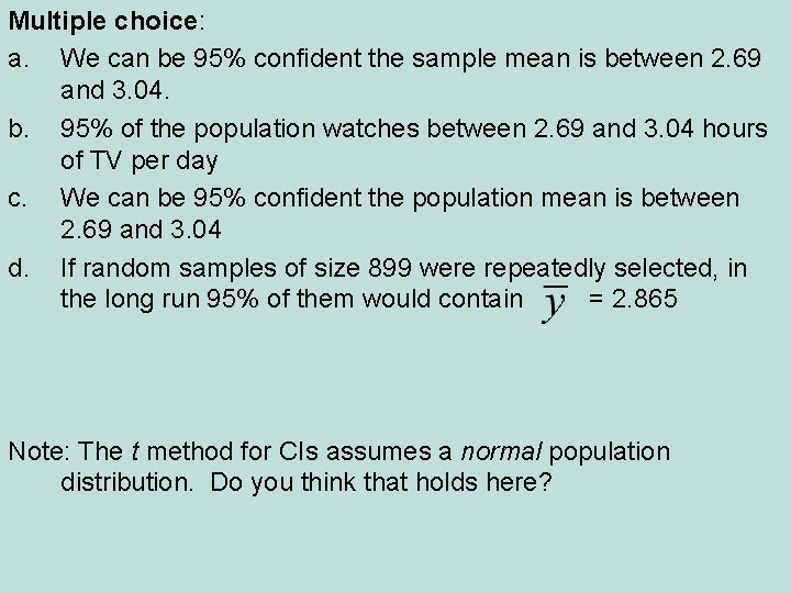 Multiple choice: a. We can be 95% confident the sample mean is between 2.