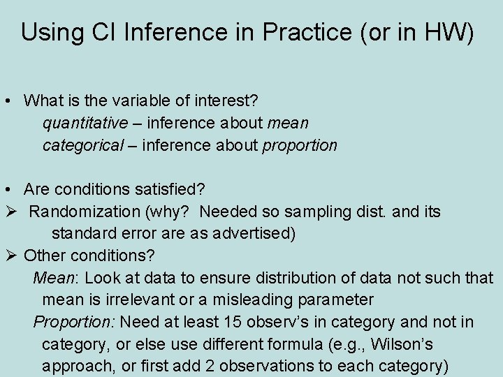 Using CI Inference in Practice (or in HW) • What is the variable of
