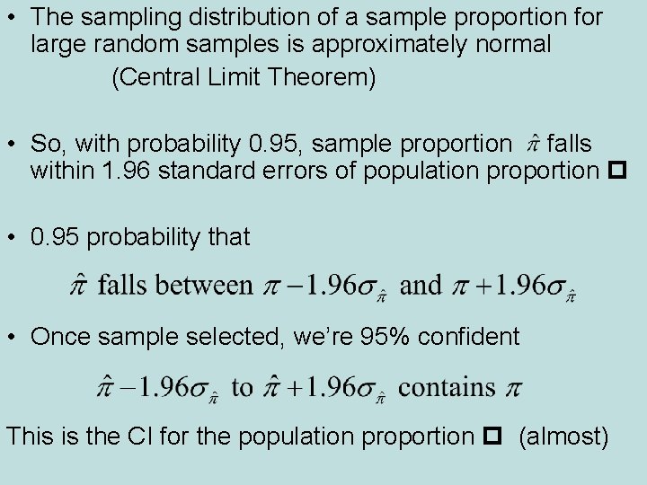  • The sampling distribution of a sample proportion for large random samples is