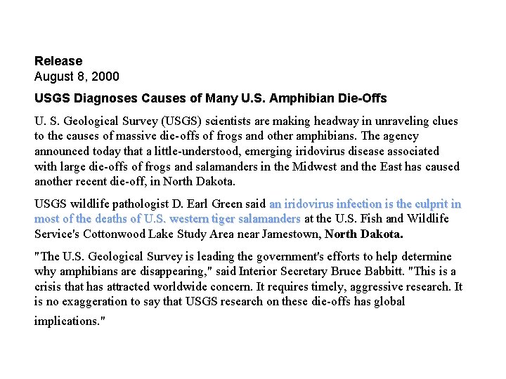 Release August 8, 2000 USGS Diagnoses Causes of Many U. S. Amphibian Die-Offs U.