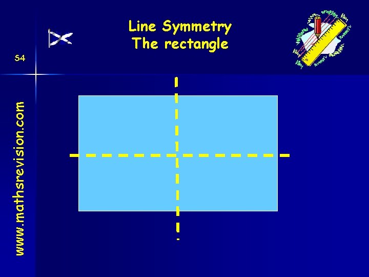 www. mathsrevision. com S 4 Line Symmetry The rectangle 
