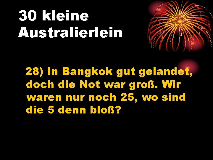 30 kleine Australierlein 28) In Bangkok gut gelandet, doch die Not war groß. Wir