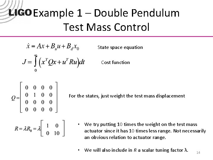 Example 1 – Double Pendulum Test Mass Control State space equation Cost function For