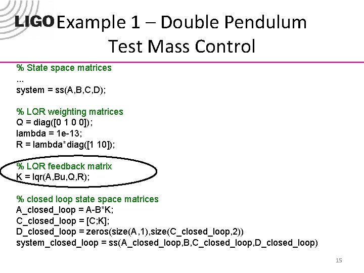 Example 1 – Double Pendulum Test Mass Control % State space matrices. . .